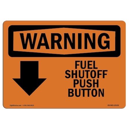 Signmission OSHA Sign, 18" H, Rigid Plastic, Fuel Shutoff Push Button (Down Arrow) With Symbol, Landscape OS-WS-P-1824-L-12152